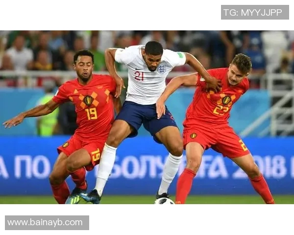 英格兰与比利时精彩对决直播全程回顾与赛后分析